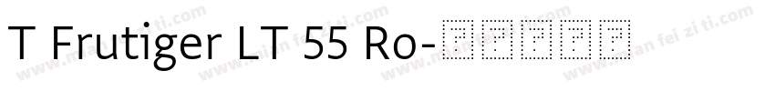 T Frutiger LT 55 Ro字体转换